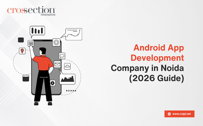Android App Development Company in Noida: 2026 Guide